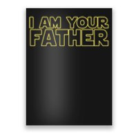 I Am Your Father Funny Dad Parody Poster