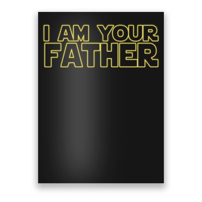 I Am Your Father Funny Dad Parody Poster