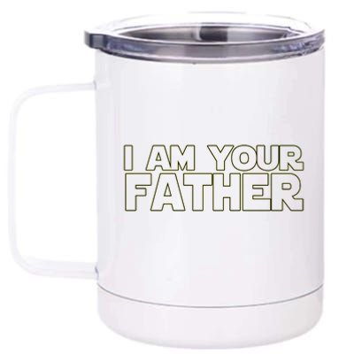 I Am Your Father Funny Dad Parody 12 oz Stainless Steel Tumbler Cup