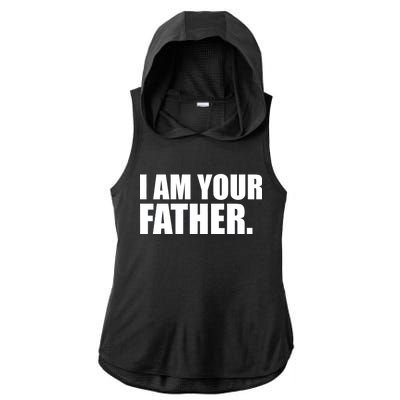 I Am Your Father Quote Ladies PosiCharge Tri-Blend Wicking Draft Hoodie Tank