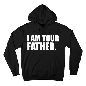 I Am Your Father Quote Hoodie