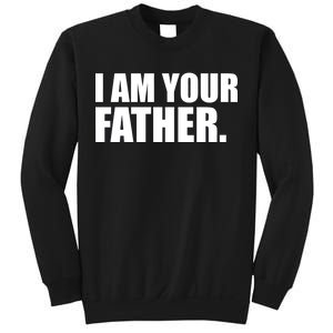 I Am Your Father Quote Sweatshirt