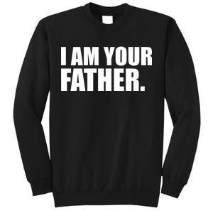 I Am Your Father Quote Tall Sweatshirt