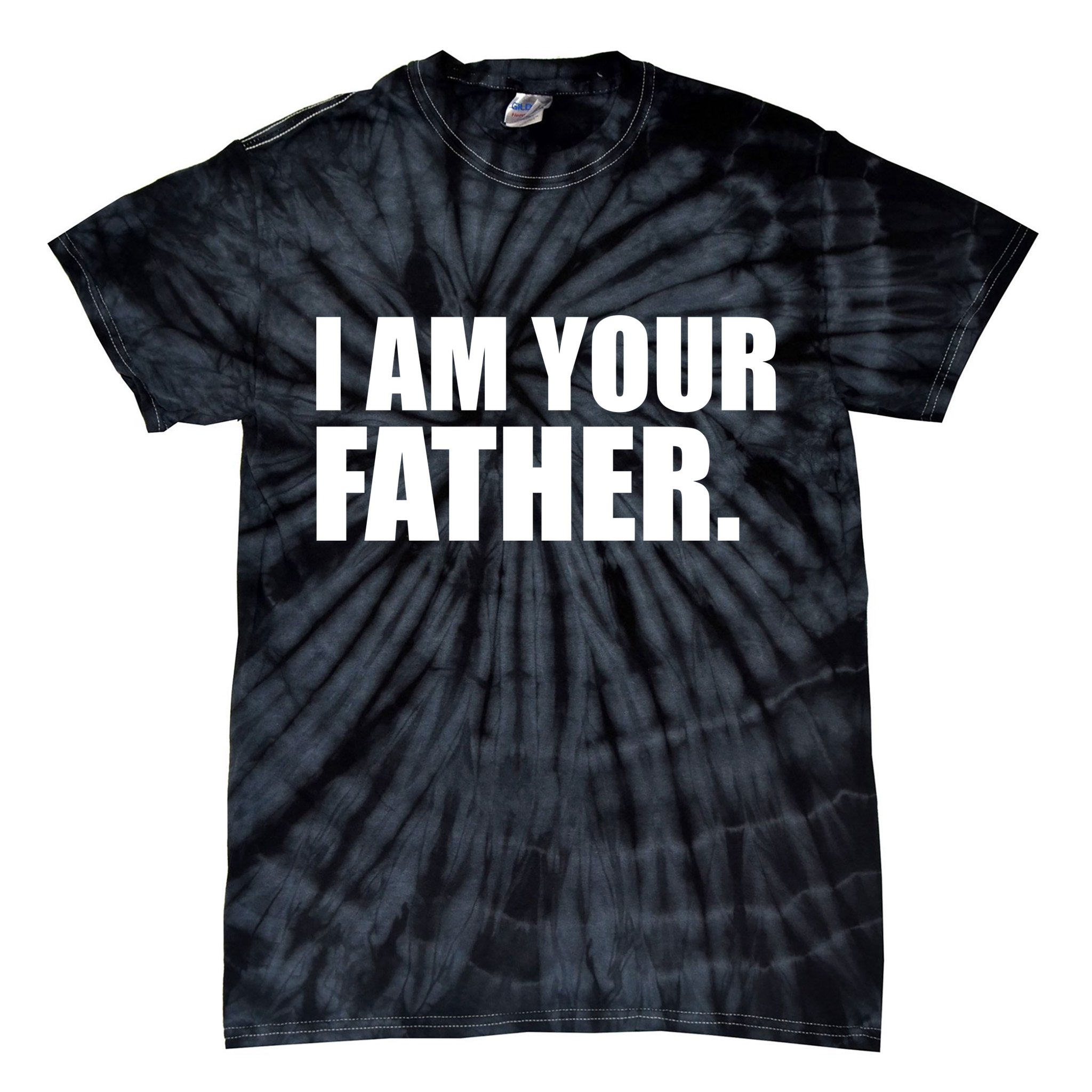 I Am Your Father Quote Tie-Dye T-Shirt