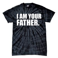 I Am Your Father Quote Tie-Dye T-Shirt