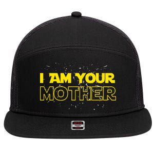 I Am Your Mother Funny Mother's Day 7 Panel Mesh Trucker Snapback Hat