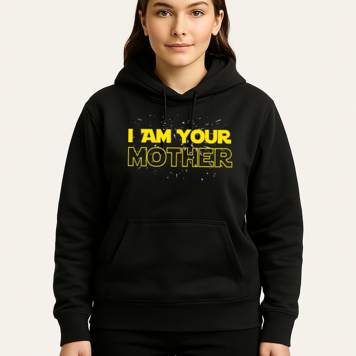 I Am Your Mother Funny Mother's Day Hoodie