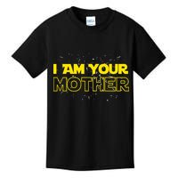 I Am Your Mother Funny Mother's Day Kids T-Shirt