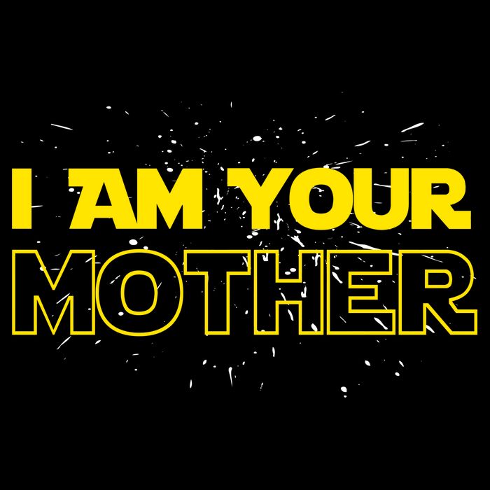 I Am Your Mother Funny Mother's Day Kids T-Shirt