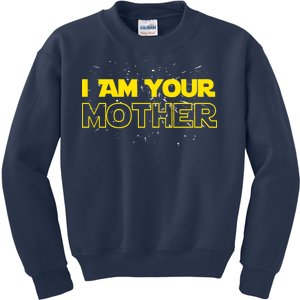 I Am Your Mother Funny Mother's Day Kids Sweatshirt