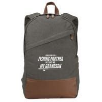 I Ask God For A Fishing Partner He Sent Me My Grandson Cotton Canvas Backpack