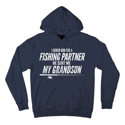 I Ask God For A Fishing Partner He Sent Me My Grandson Hoodie