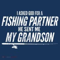 I Ask God For A Fishing Partner He Sent Me My Grandson Button