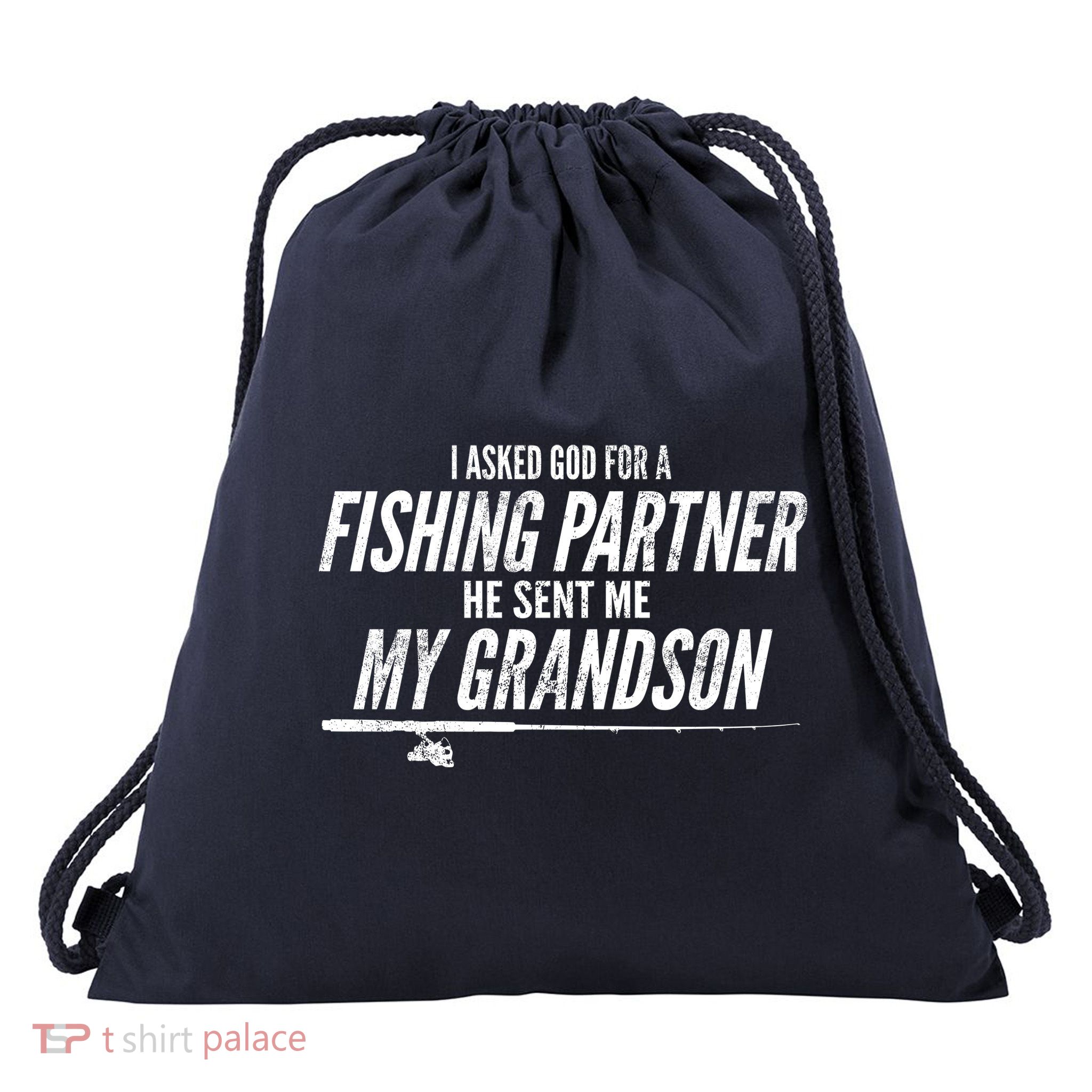 I Ask God For A Fishing Partner He Sent Me My Grandson Drawstring Bag