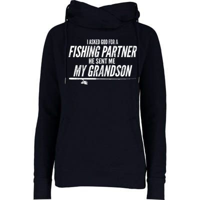 I Ask God For A Fishing Partner He Sent Me My Grandson Womens Funnel Neck Pullover Hood