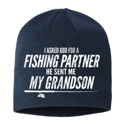 I Ask God For A Fishing Partner He Sent Me My Grandson Sustainable Beanie