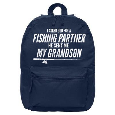 I Ask God For A Fishing Partner He Sent Me My Grandson 16 in Basic Backpack