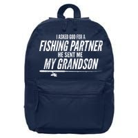 I Ask God For A Fishing Partner He Sent Me My Grandson 16 in Basic Backpack
