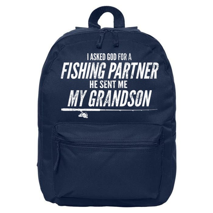 I Ask God For A Fishing Partner He Sent Me My Grandson 16 in Basic Backpack