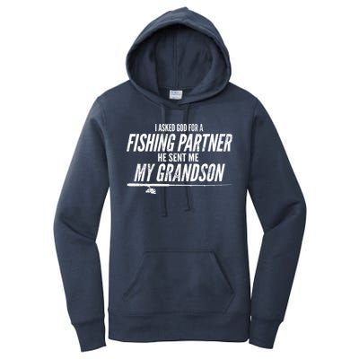 I Ask God For A Fishing Partner He Sent Me My Grandson Women's Pullover Hoodie
