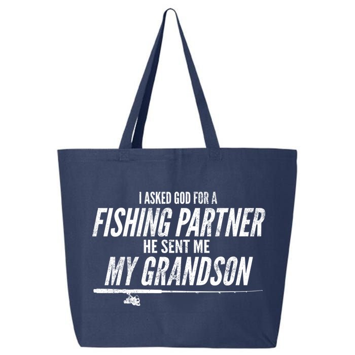 I Ask God For A Fishing Partner He Sent Me My Grandson 25L Jumbo Tote
