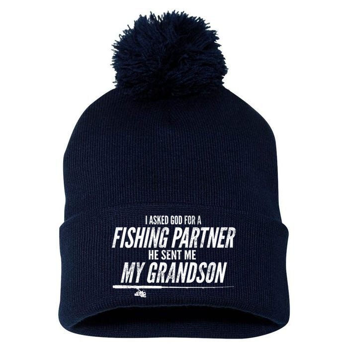 I Ask God For A Fishing Partner He Sent Me My Grandson Pom Pom 12in Knit Beanie