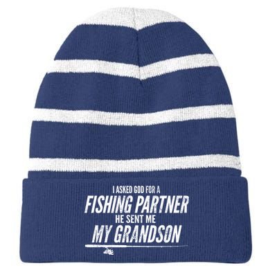 I Ask God For A Fishing Partner He Sent Me My Grandson Striped Beanie with Solid Band