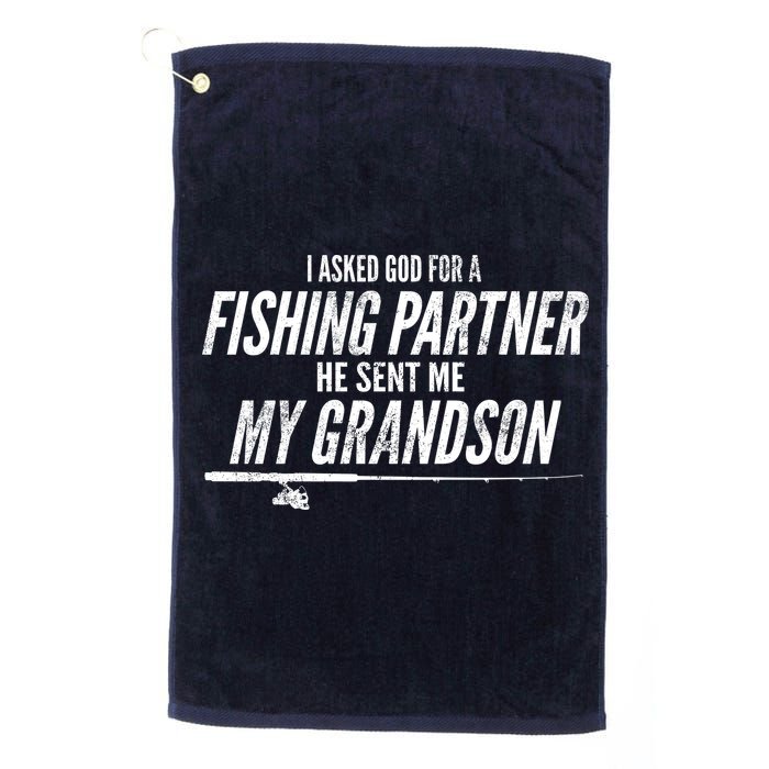 I Ask God For A Fishing Partner He Sent Me My Grandson Golf Towel