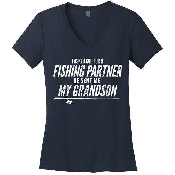 I Ask God For A Fishing Partner He Sent Me My Grandson Women's V-Neck T-Shirt