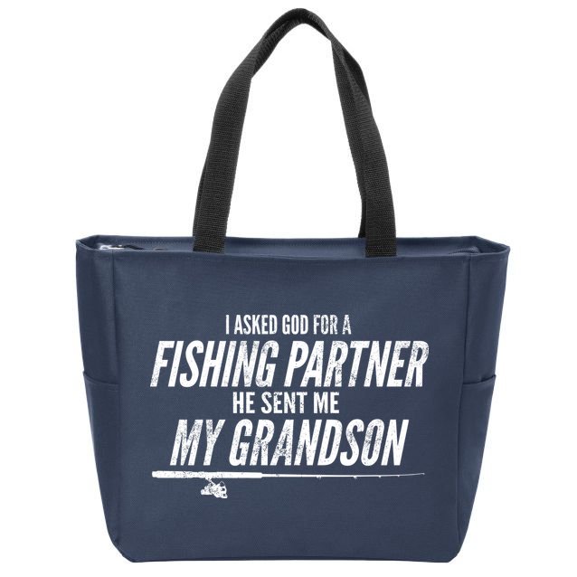I Ask God For A Fishing Partner He Sent Me My Grandson Zip Tote Bag