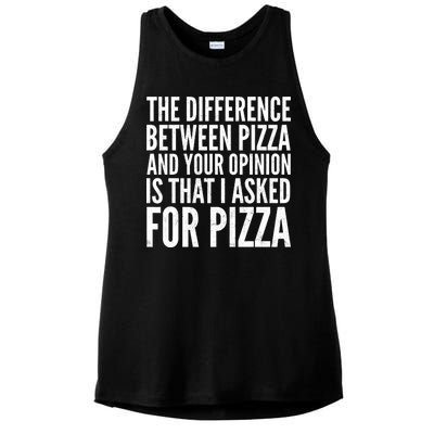 I Asked For Pizza Not Your Opinion Ladies PosiCharge Tri-Blend Wicking Tank