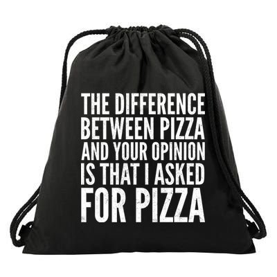 I Asked For Pizza Not Your Opinion Drawstring Bag