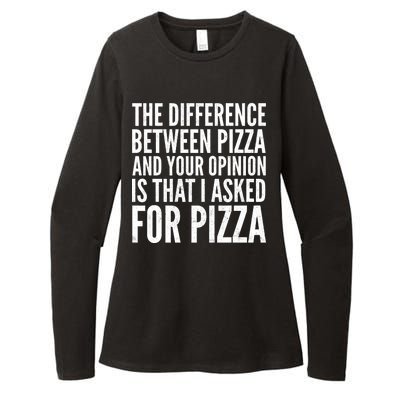 I Asked For Pizza Not Your Opinion Womens CVC Long Sleeve Shirt