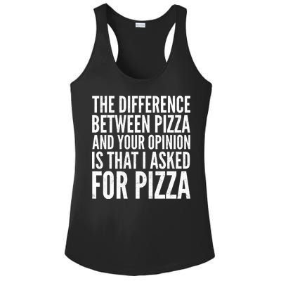 I Asked For Pizza Not Your Opinion Ladies PosiCharge Competitor Racerback Tank