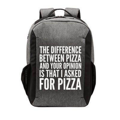 I Asked For Pizza Not Your Opinion Vector Backpack