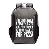 I Asked For Pizza Not Your Opinion Vector Backpack
