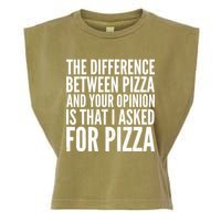 I Asked For Pizza Not Your Opinion Garment-Dyed Women's Muscle Tee