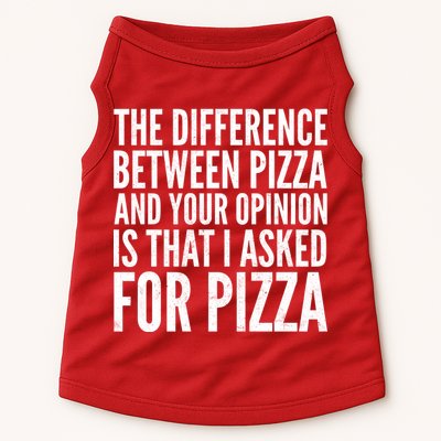 I Asked For Pizza Not Your Opinion Doggie Tank