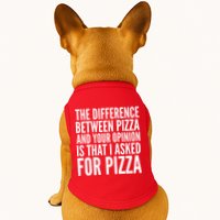 I Asked For Pizza Not Your Opinion Doggie Tank