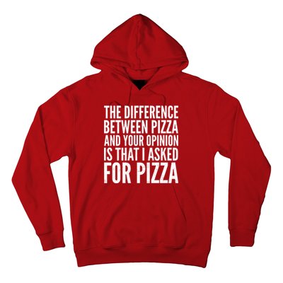 I Asked For Pizza Not Your Opinion Hoodie