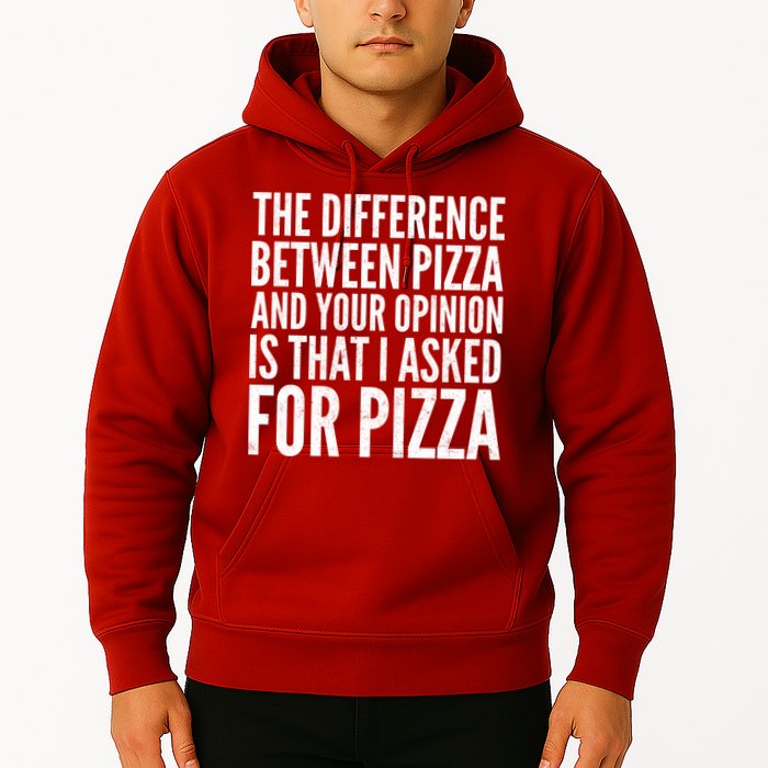 I Asked For Pizza Not Your Opinion Hoodie