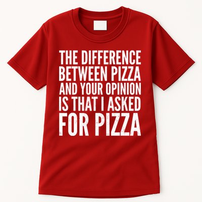 I Asked For Pizza Not Your Opinion Tall T-Shirt
