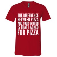 I Asked For Pizza Not Your Opinion V-Neck T-Shirt
