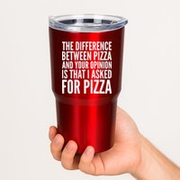 I Asked For Pizza Not Your Opinion Tumbler