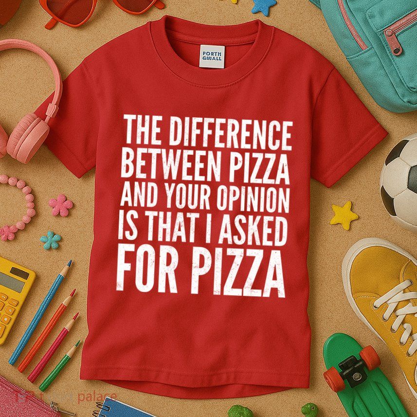 I Asked For Pizza Not Your Opinion Kids T-Shirt
