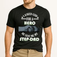I Asked God For A Hero He Sent Me My Step-Dad Performance Shirt