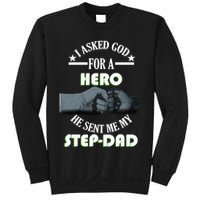 I Asked God For A Hero He Sent Me My Step-Dad Sweatshirt