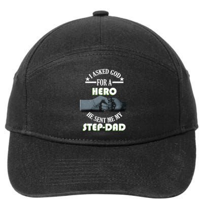 I Asked God For A Hero He Sent Me My Step-Dad 7-Panel Snapback Hat