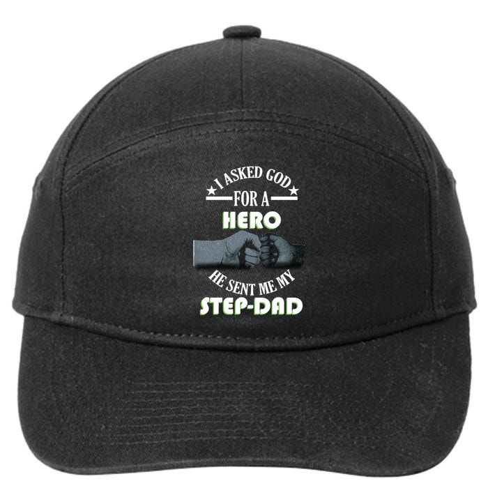 I Asked God For A Hero He Sent Me My Step-Dad 7-Panel Snapback Hat