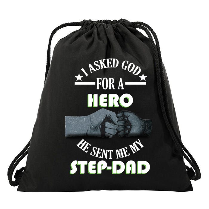 I Asked God For A Hero He Sent Me My Step-Dad Drawstring Bag